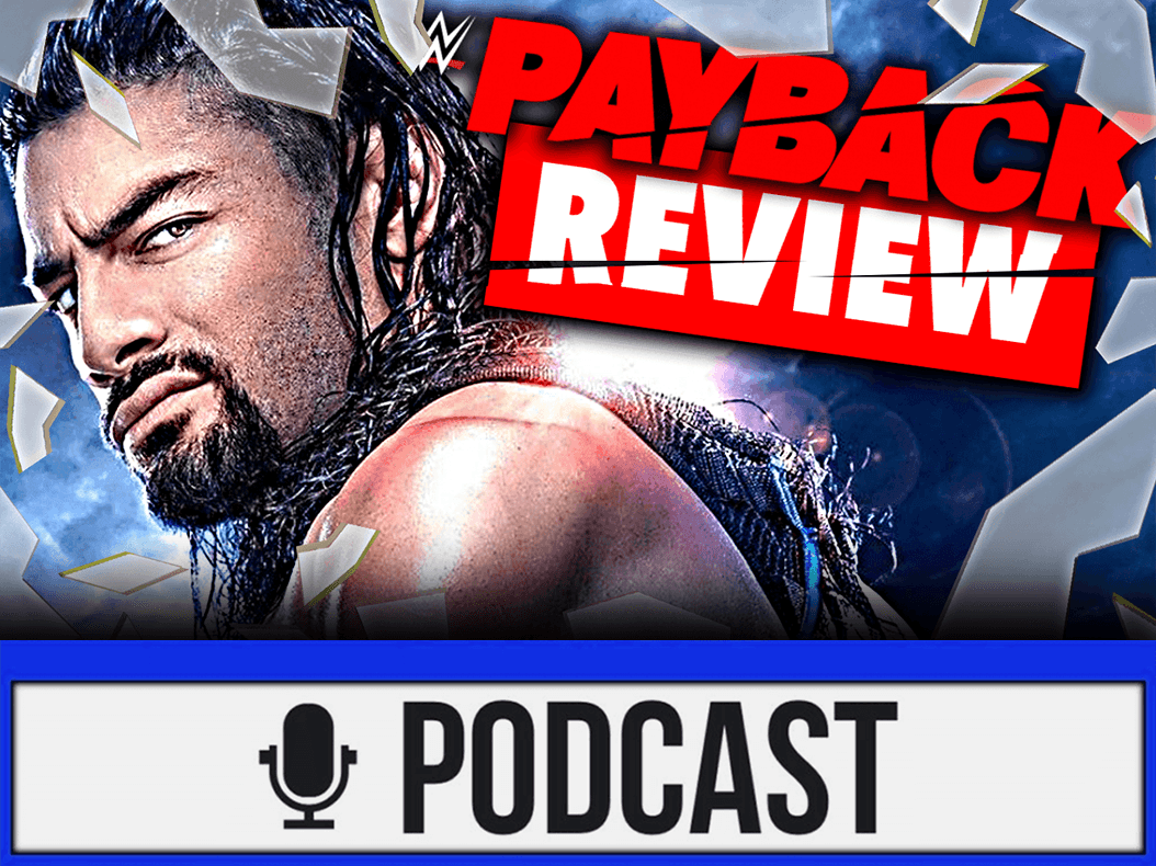 WWE Payback Review LOW BLOW 30.08.20 (Wrestling Podcast Deutsch